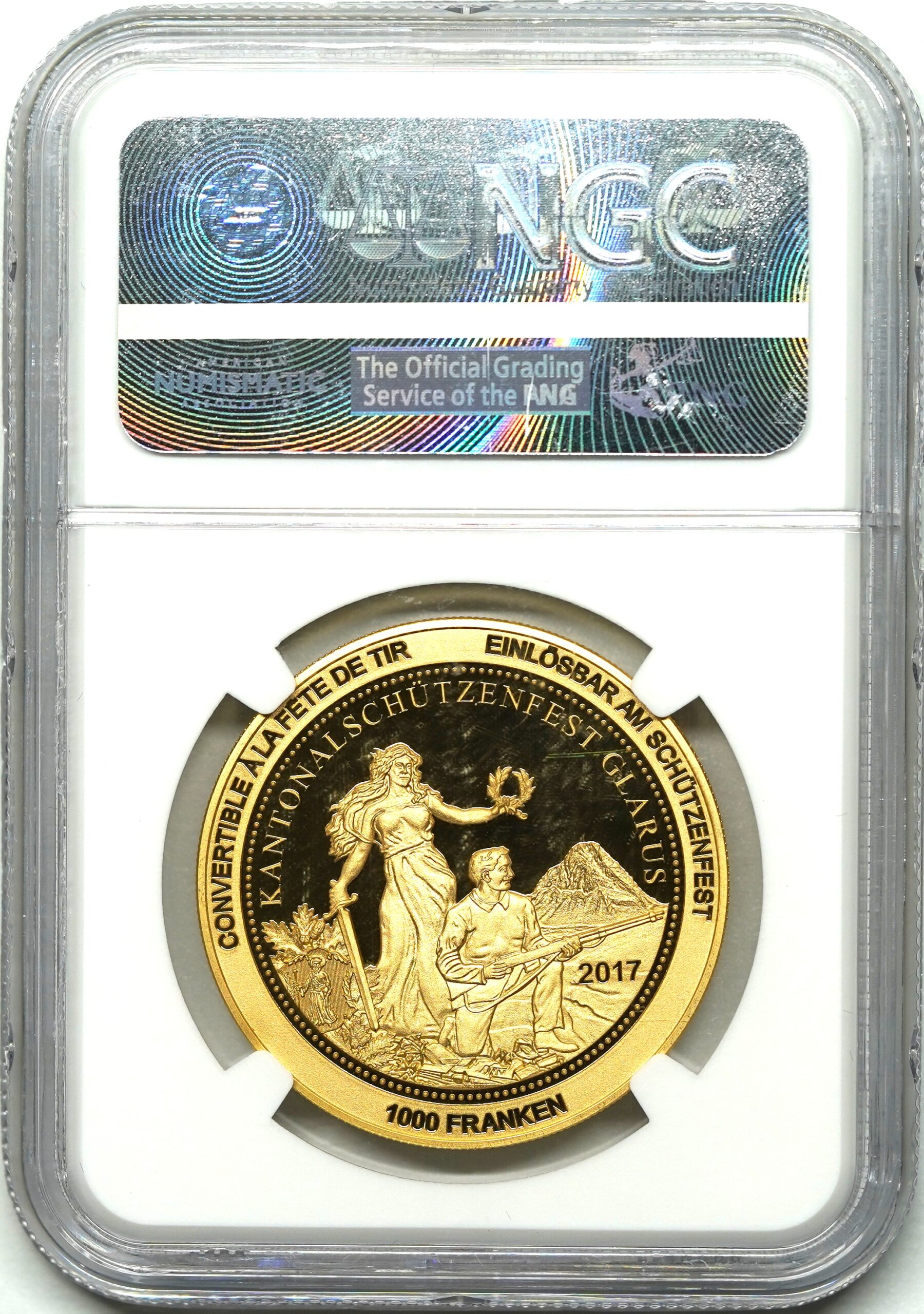 発行枚数25枚】2017年 グラールス 射撃祭 1000フラン金貨 PF70UCAM NGC | ソブリンパートナーズ